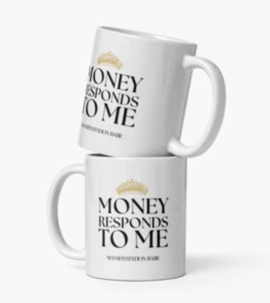 Money Responds To Me Mug (Gift)