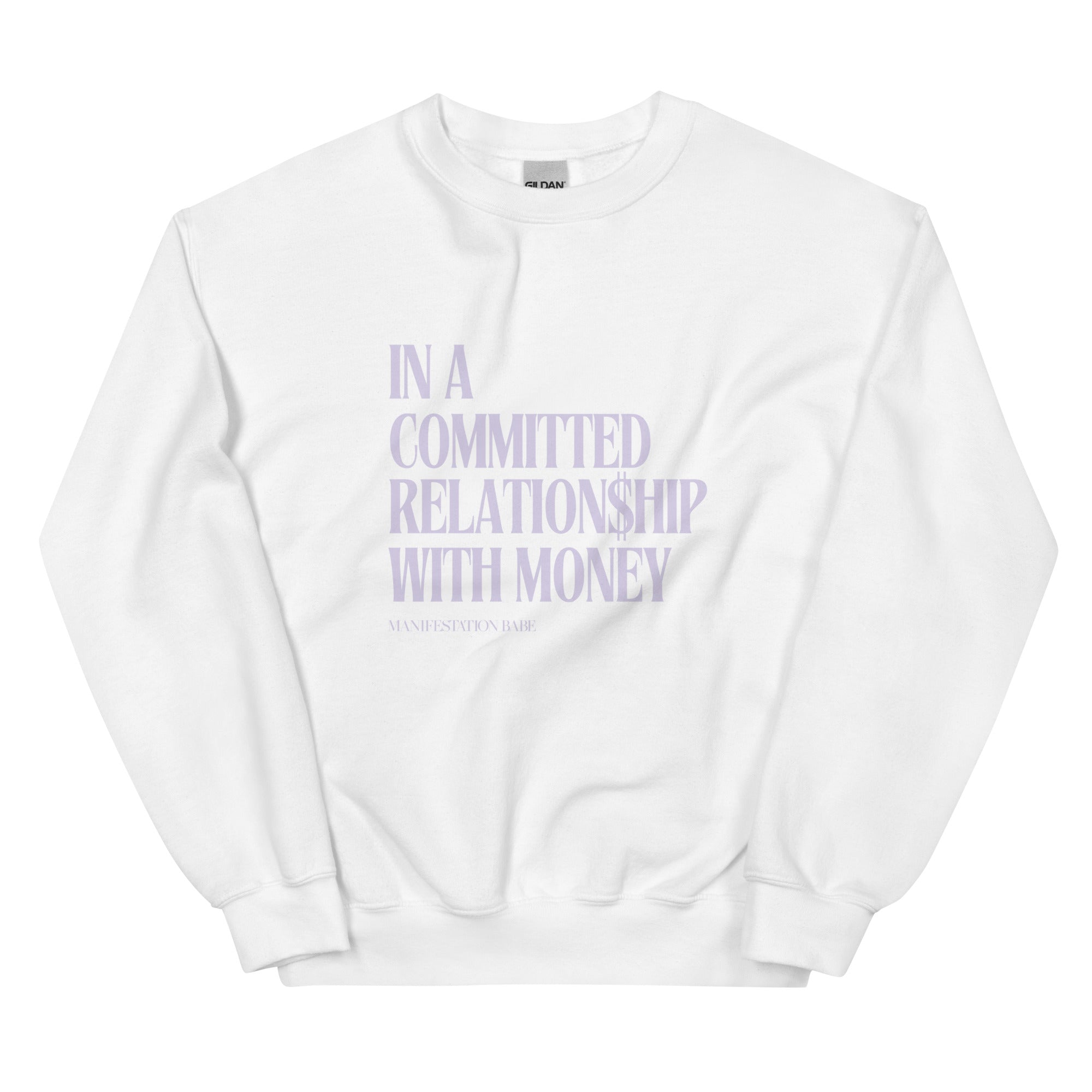 In A Committed Relationship With Money Crewneck *Gift*